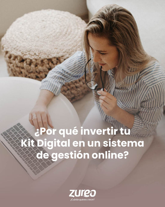 ¿Por qué invertir tu Kit Digital en un sistema de gestión online?